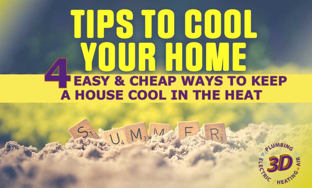tips to cool your home, 4 easy and cheap ways to keep a house cool in the heat